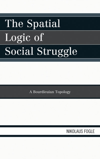 The Spatial Logic of Social Struggle