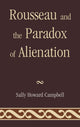 Book cover of: Rousseau and the Paradox of Alienation. By: Sally Howard Campbell