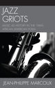 Book cover of: Jazz Griots. By: Jean-Philippe Marcoux