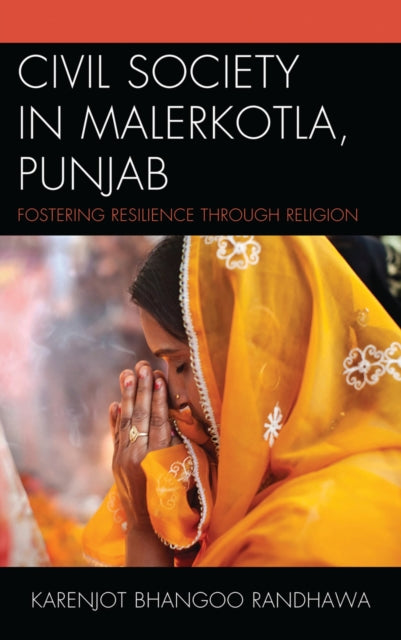 Book cover of: Civil Society in Malerkotla, Punjab. By: Karenjot Bhangoo Randhawa