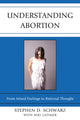 Book cover of: Understanding Abortion. By: Stephen D. Schwarz