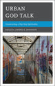 Book cover of: Urban God Talk. By: Shanesha R. F. Brooks Tatum