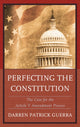 Book cover of: Perfecting the Constitution. By: Darren Patrick Guerra