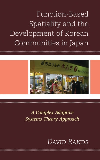 Function-Based Spatiality and the Development of Korean Communities in Japan