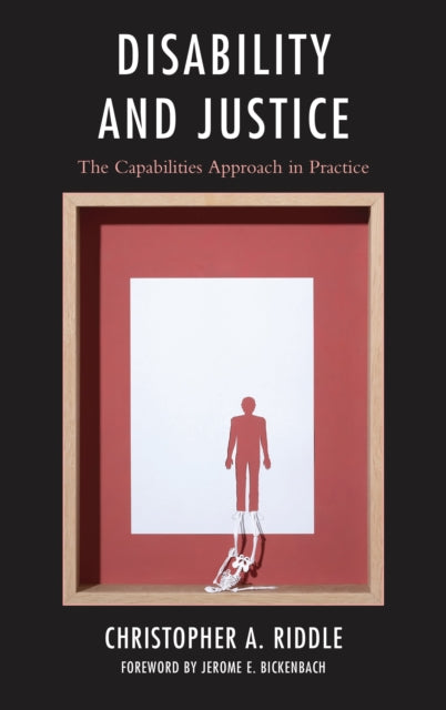 Book cover of: Disability and Justice. By: Christopher A. Riddle