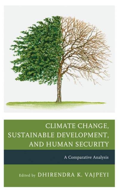 Book cover of: Climate Change, Sustainable Development, and Human Security. By: Dhirendra K. Vajpeyi