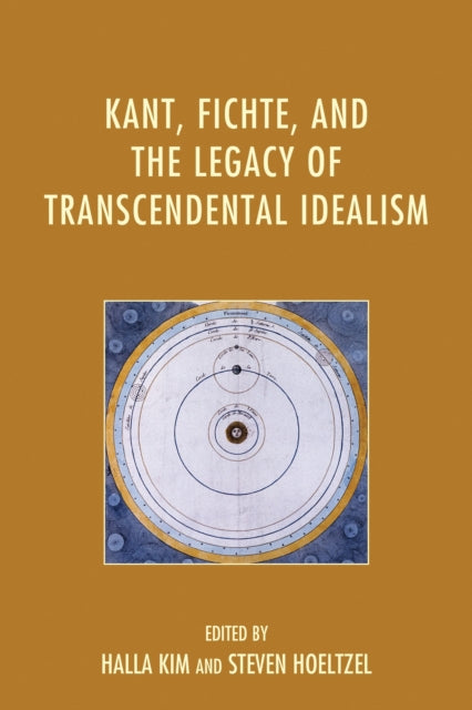 Book cover of: Kant, Fichte, and the Legacy of Transcendental Idealism. By: Halla Kim
