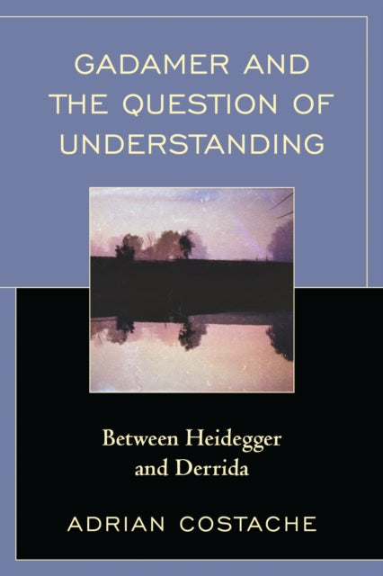 Gadamer and the Question of Understanding