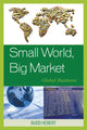 Book cover of: Small World, Big Market. By: Budd Hebert