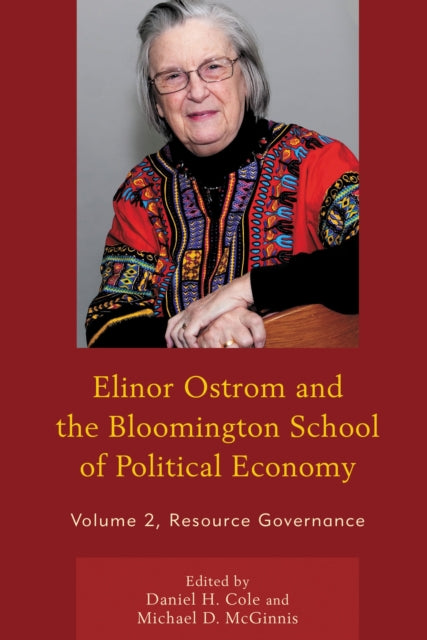 Book cover of: Elinor Ostrom and the Bloomington School of Political Economy. By: Daniel H. Cole