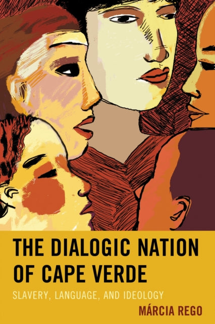 Book cover of: Dialogic Nation of Cape Verde. By: Márcia Rego