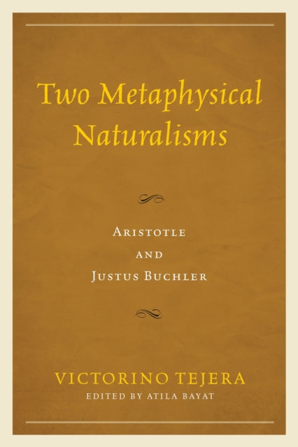 Book cover of: Two Metaphysical Naturalisms. By: Victorino Tejera