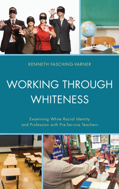 Book cover of: Working through Whiteness. By: White Roland Mitchell