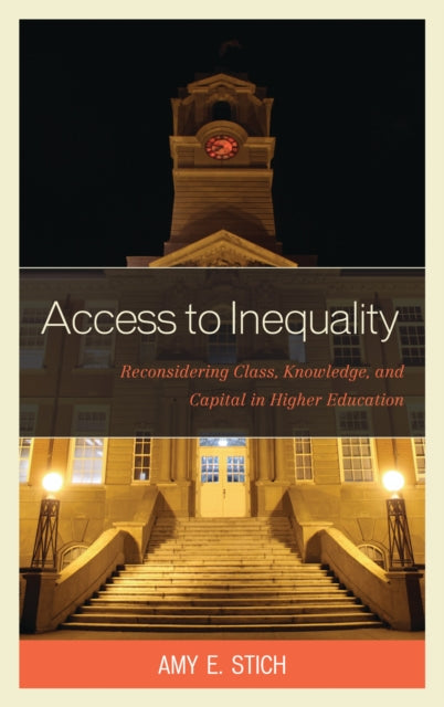 Book cover of: Access to Inequality. By: Amy E. Stich