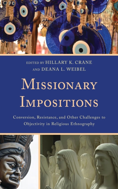 Book cover of: Missionary Impositions. By: Hillary K. Crane