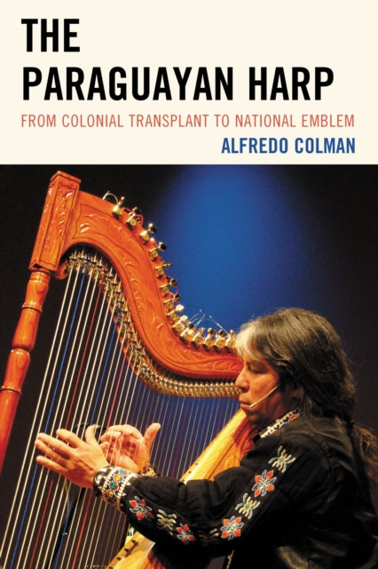 Book cover of: Paraguayan Harp. By: Alfredo Colman