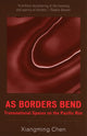 Book cover of: As Borders Bend. By: Xiangming Chen