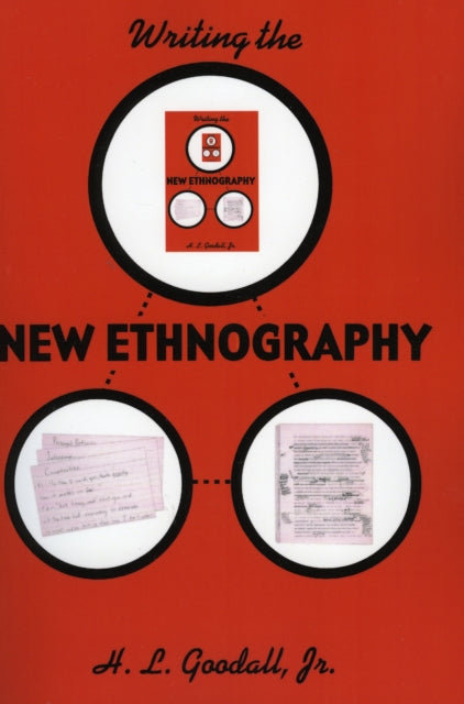Book cover of: Writing the New Ethnography. By: H. L. (Bud) Goodall