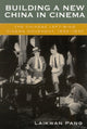 Book cover of: Building a New China in Cinema