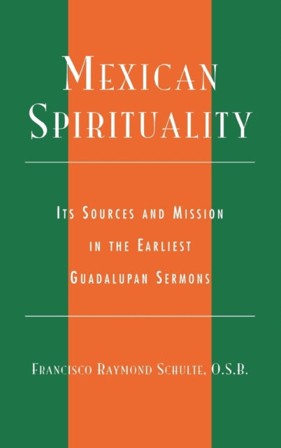 Book cover of: Mexican Spirituality. By: Francisco Raymond Schulte