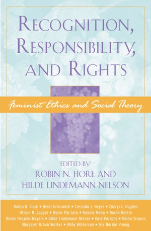 Recognition, Responsibility, and Rights