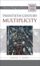 Book cover of: Twentieth-Century Multiplicity. By: Daniel H. Borus