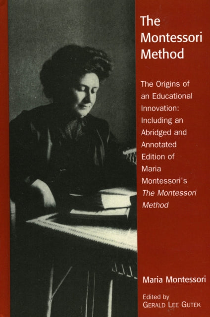 Book cover of: Montessori Method. By: Gerald L. Gutek