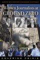 Book cover of: Women Journalists at Ground Zero