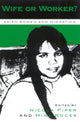 Book cover of: Wife or Worker?. By: Nicola Piper