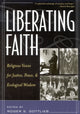Book cover of: Liberating Faith. By: Roger S. Gottlieb