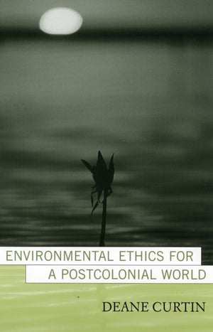 Environmental Ethics for a Postcolonial World