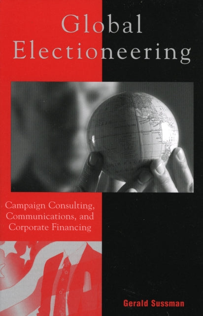 Book cover of: Global Electioneering. By: Gerald Sussman