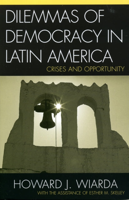 Dilemmas of Democracy in Latin America
