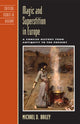 Book cover of: Magic and Superstition in Europe. By: Michael David Bailey, Michael D. Bailey