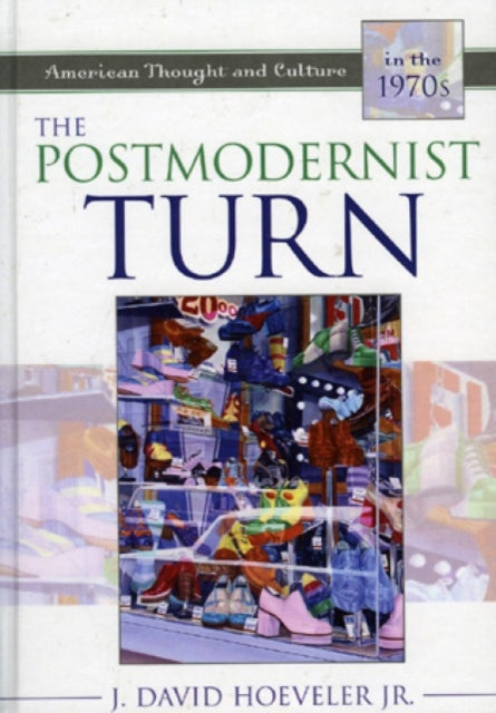 The Postmodernist Turn