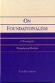 Book cover of: On Foundationalism. By: Tom Rockmore