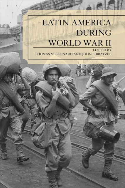 Book cover of: Latin America During World War II. By: John F. Bratzel