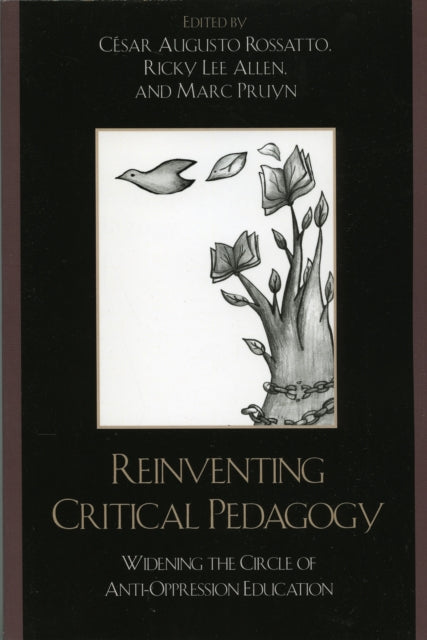 Book cover of: Reinventing Critical Pedagogy. By: Cesar Augusto Rossatto