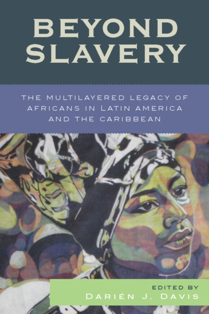 Book cover of: Beyond Slavery. By: Darin J. Davis