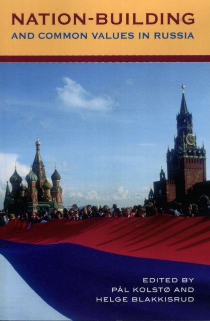 Book cover of: Nation-Building and Common Values in Russia