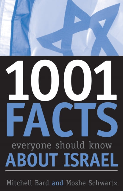 Book cover of: 1001 Facts Everyone Should Know about Israel. By: Mitchell Geoffrey Bard