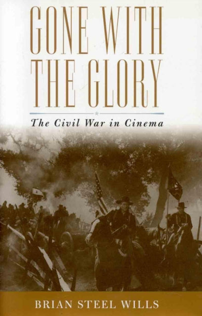 Book cover of: Gone with the Glory. By: Brian Steel Wills