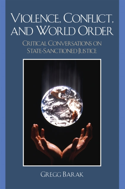 Book cover of: Violence, Conflict, and World Order. By: Gregg Barak
