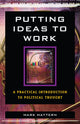 Book cover of: Putting Ideas to Work. By: Mark Mattern