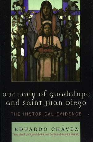 Our Lady of Guadalupe and Saint Juan Diego