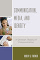 Book cover of: Communication, Media, and Identity. By: Robert S. Fortner