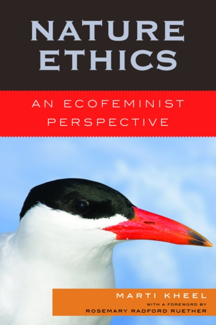 Book cover of: Nature Ethics. By: Marti Kheel, Kheel Marti