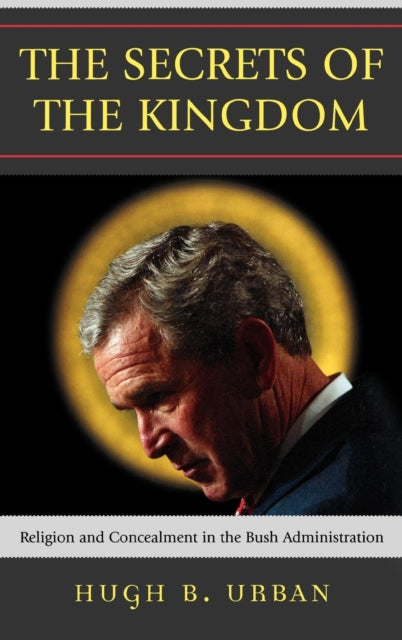 Book cover of: Secrets of the Kingdom. By: Hugh Urban, Hugh B Urban