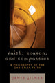 Book cover of: Faith, Reason, and Compassion. By: James Earl Gilman, James- Gilman