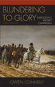Book cover of: Blundering to Glory. By: Owen Connelly